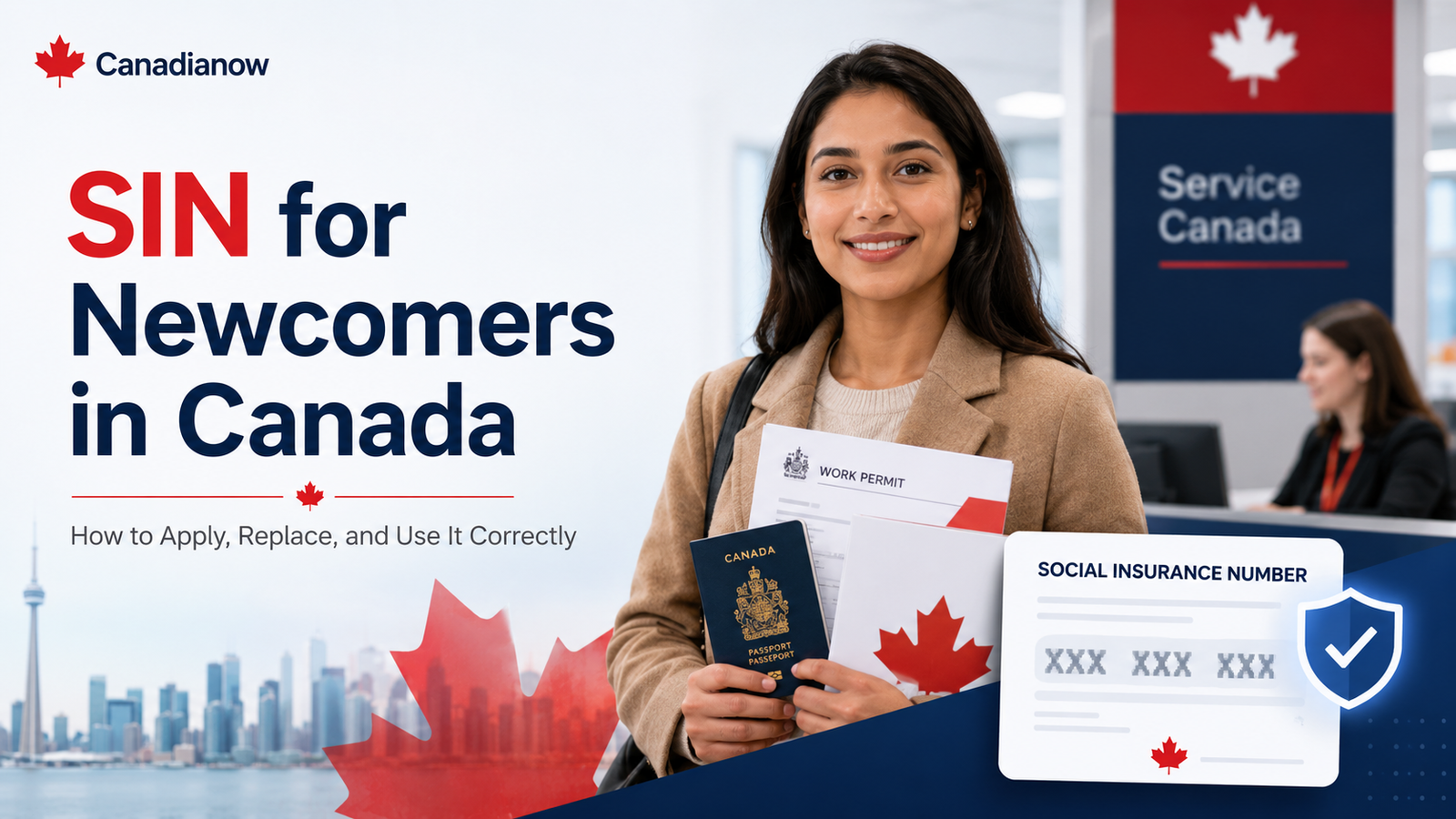 Newcomer in Canada holding immigration documents with a Social Insurance Number guide graphic, explaining how to apply for and use a SIN correctly.