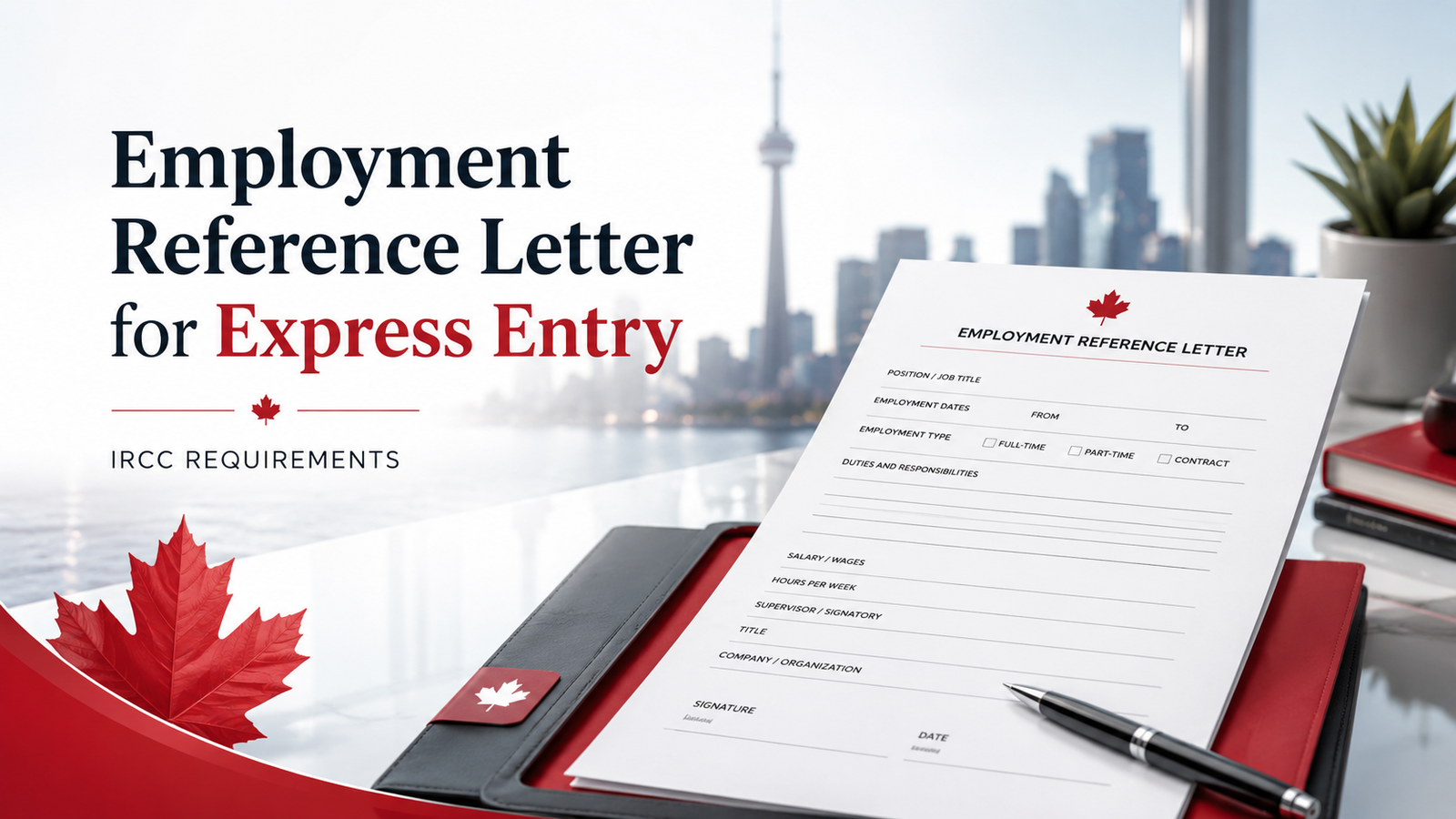 Professional blog cover showing an Employment Reference Letter form on a desk with Canadian maple leaf accents, a Toronto skyline background, and the headline “Employment Reference Letter for Express Entry.”