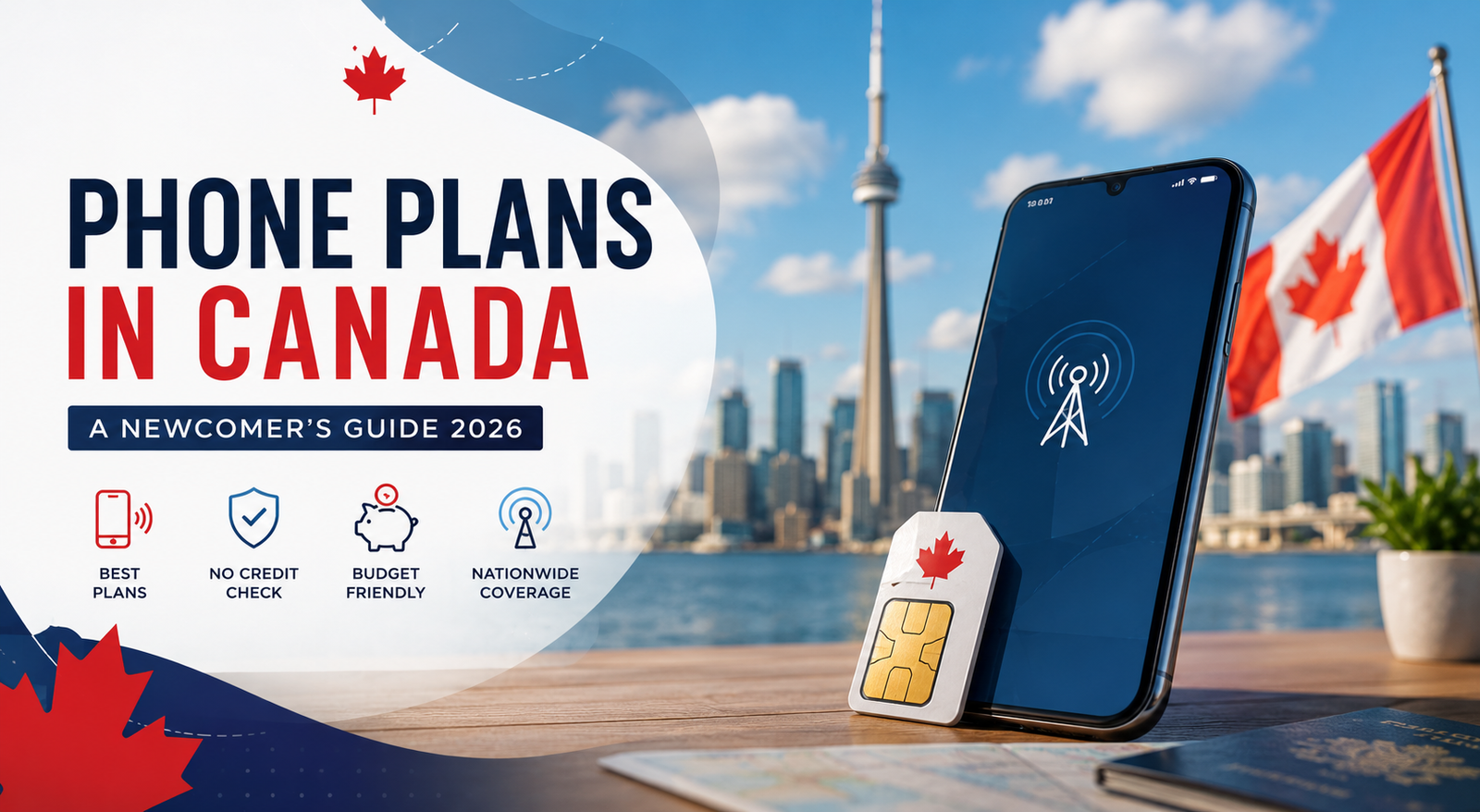 Modern banner showing phone plans in Canada for newcomers, featuring a smartphone, SIM card, and Toronto skyline with Canadian flag.